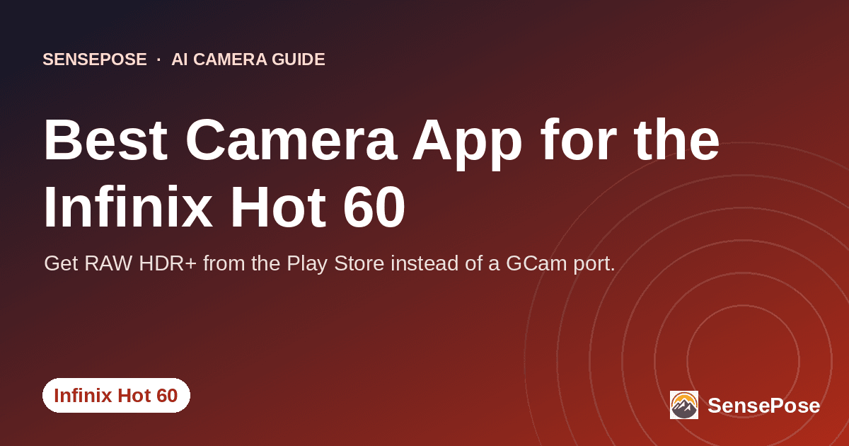 Branded SensePose cover card reading 'Best Camera App for the Infinix Hot 60' on a coral gradient