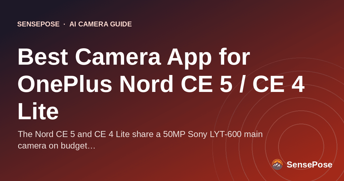 Typographic cover: Best Camera App for OnePlus Nord CE 5 / CE 4 Lite