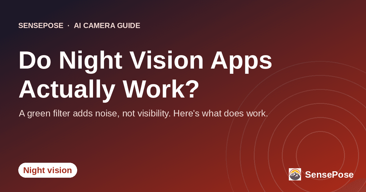 Branded SensePose cover card reading 'Do Night Vision Apps Actually Work?' on a coral gradient